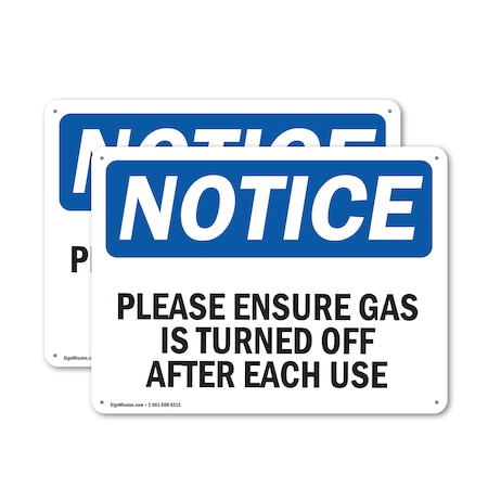 Signmission Please Ensure Gas Is Turned Off After Each Use OSHA Notice Sign, Plastic, 18in W x 12in L, 2PK OS-2PACK-NS-P-1218-L-17444